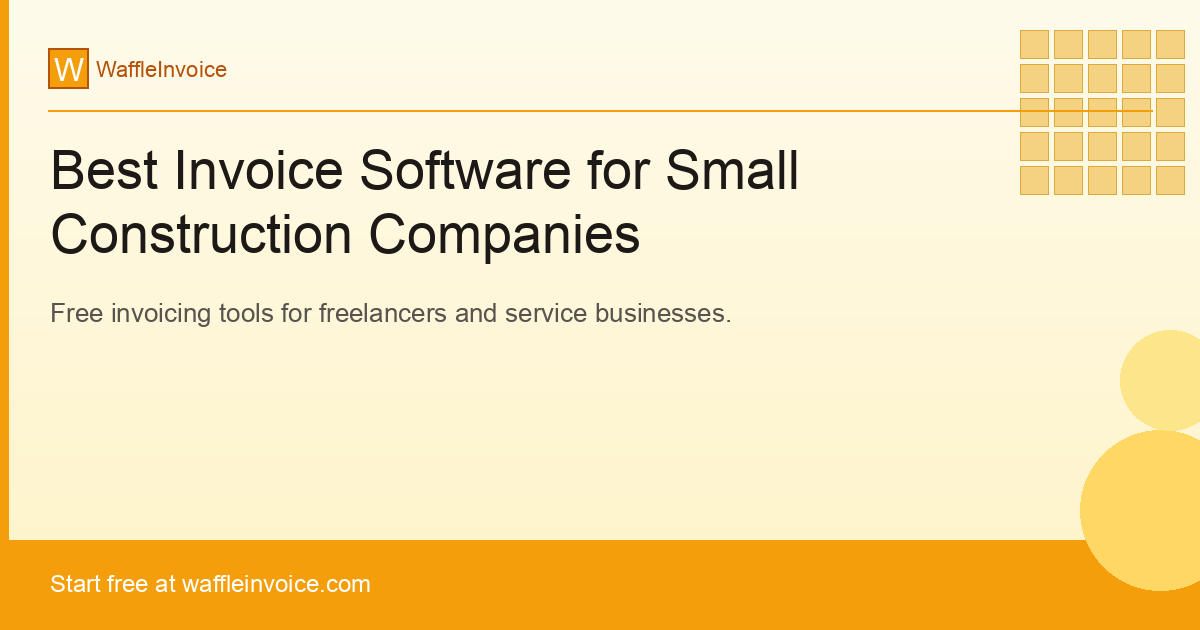 Best Invoice Software for Small Construction Companies