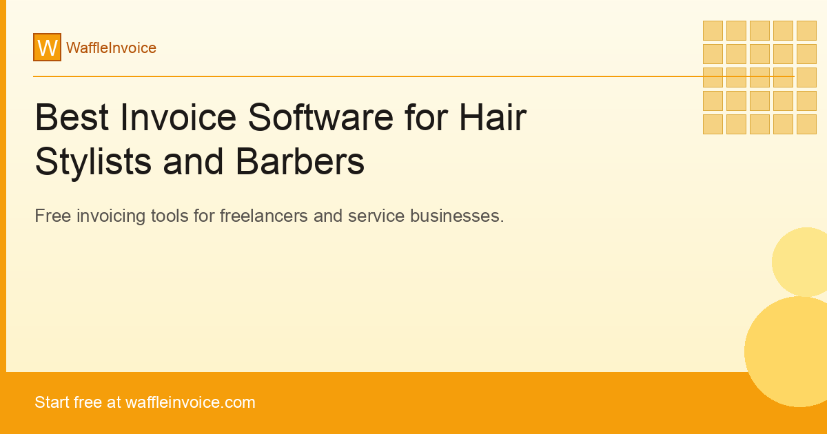 Best Invoice Software for Hair Stylists and Barbers
