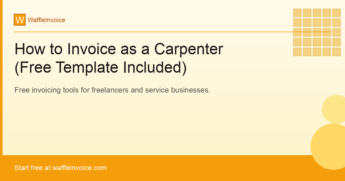 How to Invoice as a Carpenter (Free Template Included)