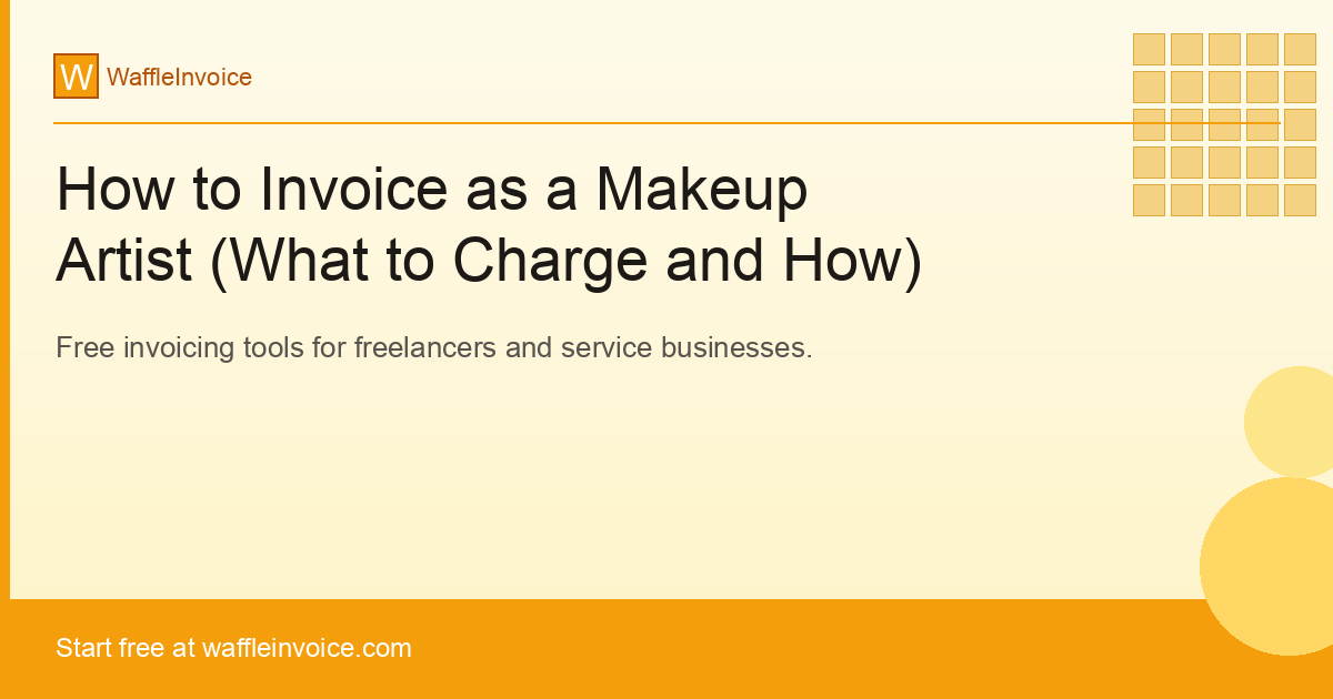 How to Invoice as a Makeup Artist (What to Charge and How)