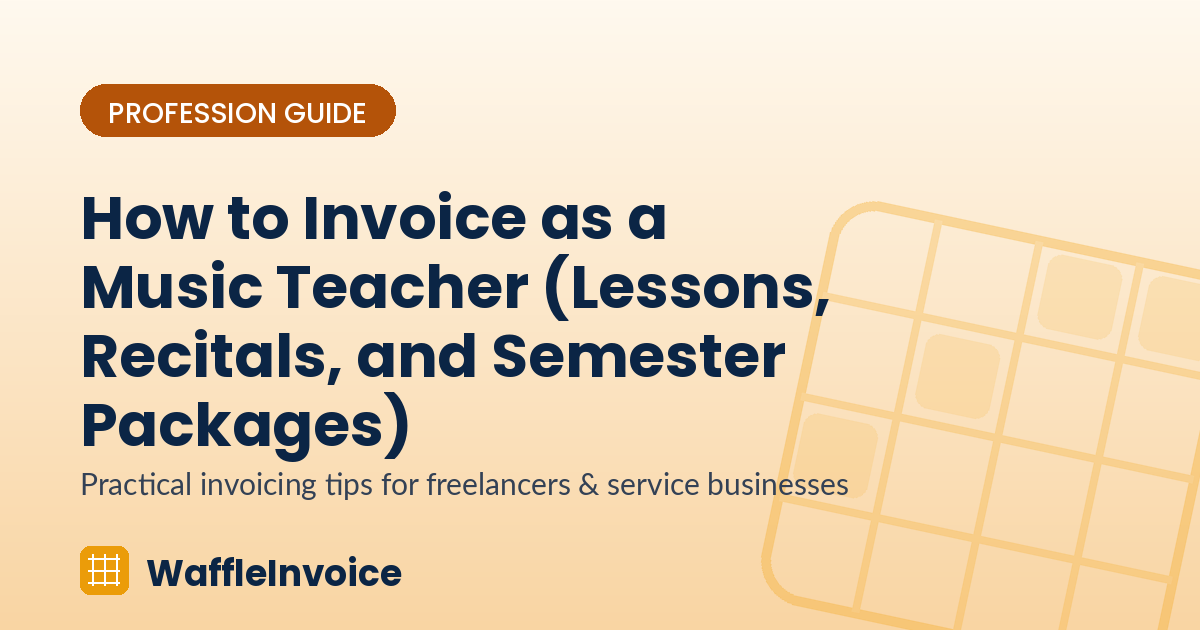 How to Invoice as a Music Teacher (Lessons, Recitals, and Semester Packages)