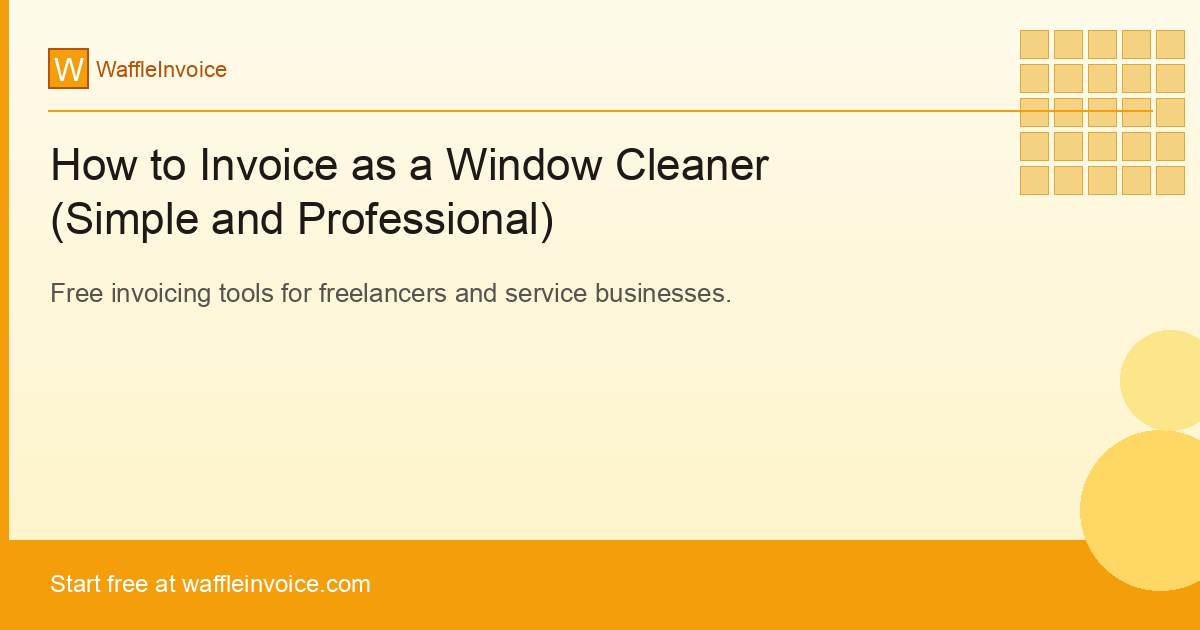 How to Invoice as a Window Cleaner (Simple and Professional)