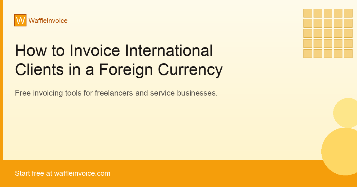 How to Invoice International Clients in a Foreign Currency