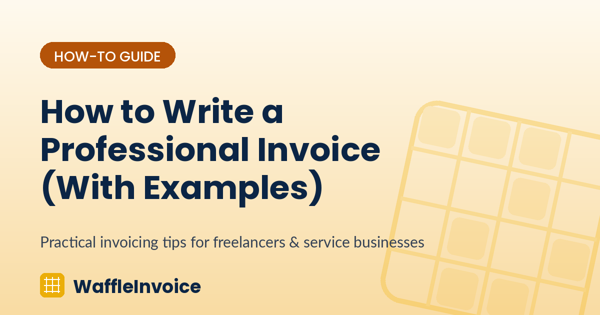How to Write a Professional Invoice (With Examples)