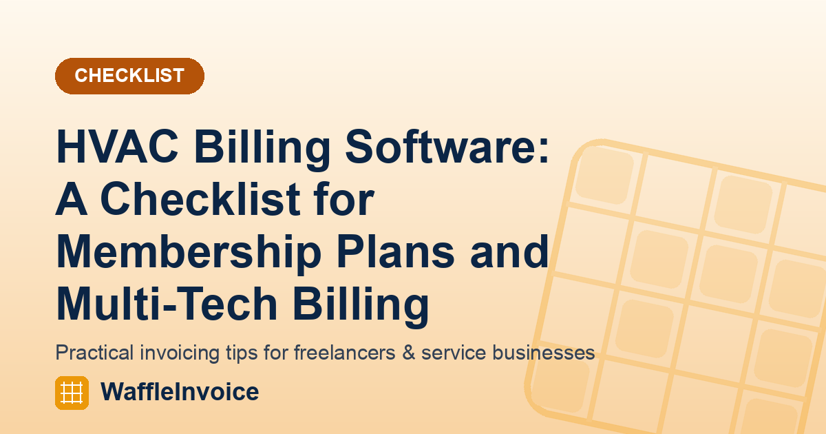 HVAC Billing Software: A Checklist for Membership Plans and Multi-Tech Billing
