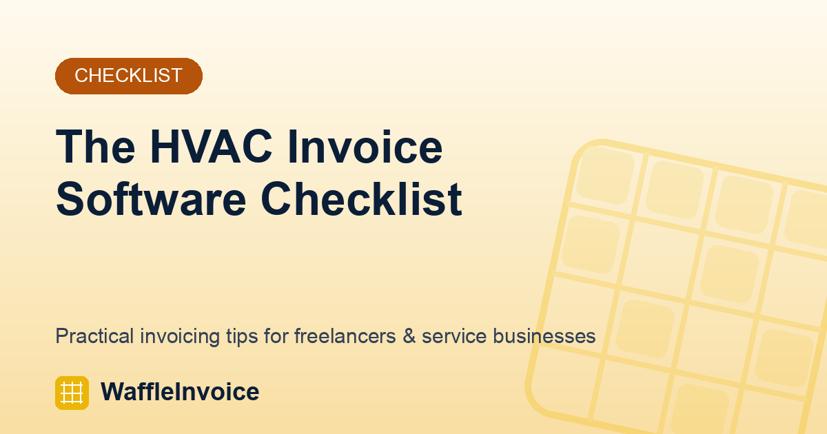 The HVAC Invoice Software Checklist: 10 Things to Check Before You Buy