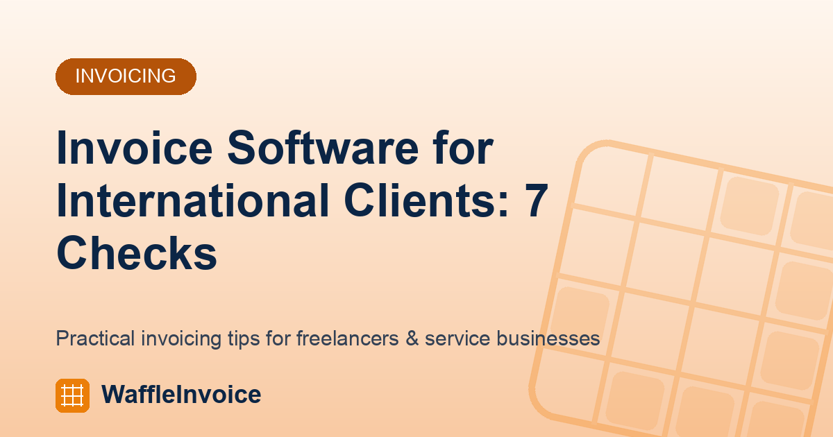 Invoice Software for International Clients: 7 Checks
