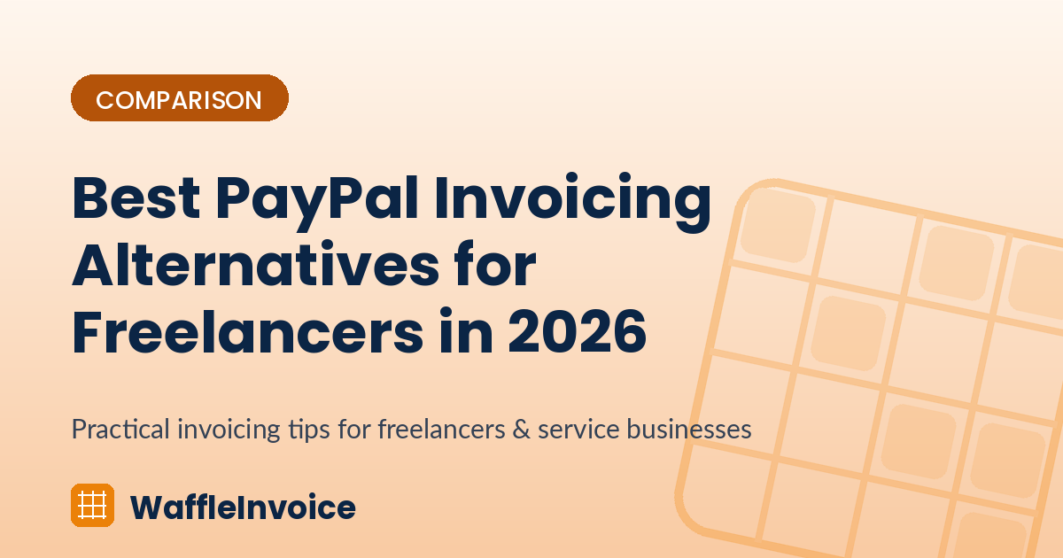 Best PayPal Invoicing Alternatives for Freelancers in 2026