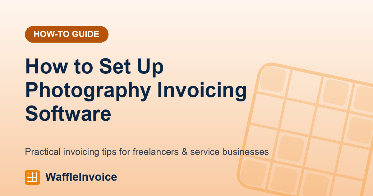 How to Set Up Photography Invoicing Software (Step-by-Step Guide)