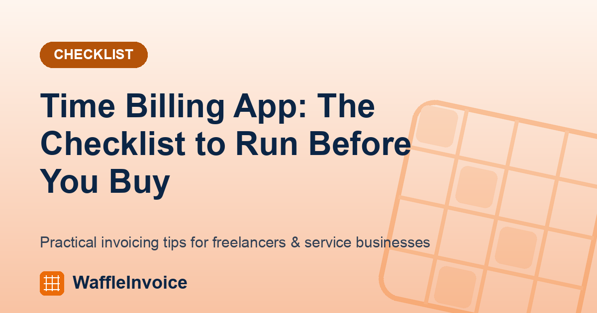Time Billing App: The Checklist to Run Before You Buy